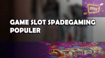 game slot gacor karya spadegaming populer