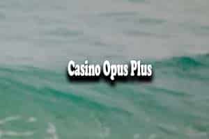 Casino Opus Plus memberikan hadiah menarik